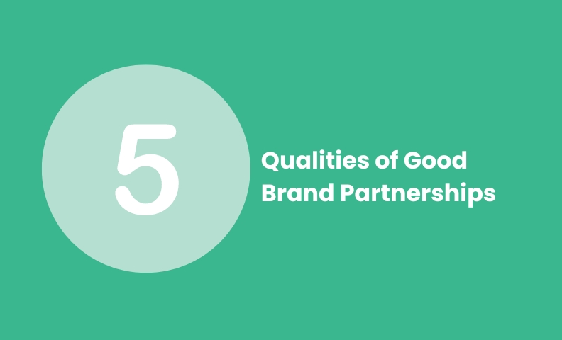 Article detailing five qualities that define a good brand partnership